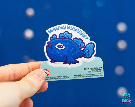 Berta the Frogfish - Whyyyyyyyyy? | Vinyl Sticker
