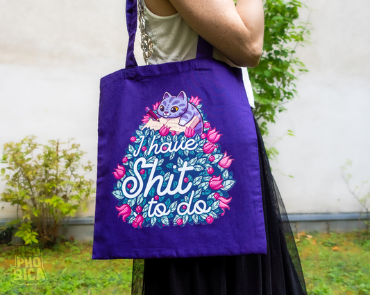 I have Shit to do - Tote Bag