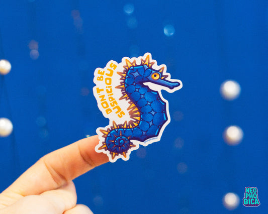 Spiky Seahorse - Don't be Suspicious | Vinyl Sticker